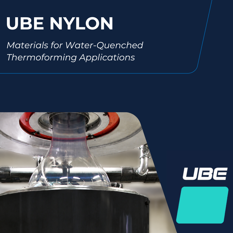 UBE NYLON Grades for Water-Quenched Thermoforming Films